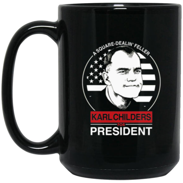 Karl Childers For President Black Mug 15oz (2-sided)