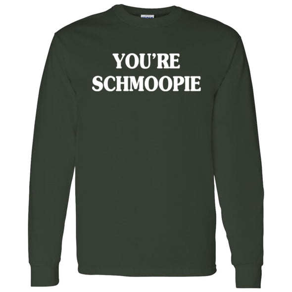 You're Schmoopie Long Sleeve