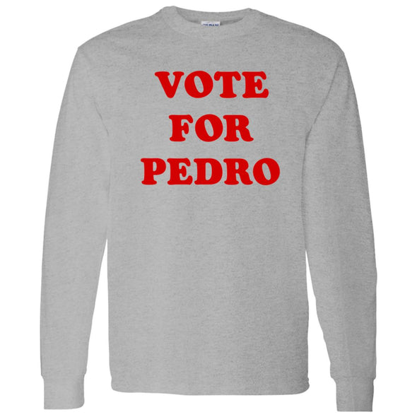 Vote For Pedro Long Sleeve