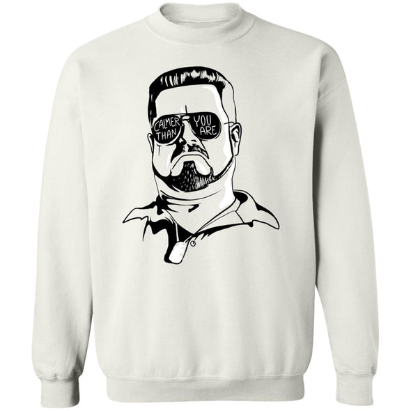 Walter Calmer Than You Crewneck Sweatshirt