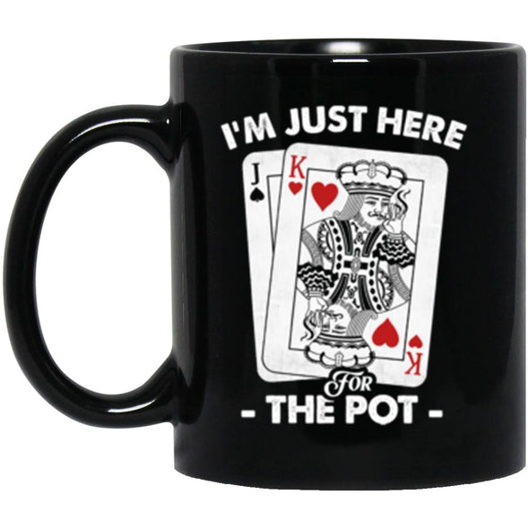 Here For The Pot Black Mug 11oz (2-sided)