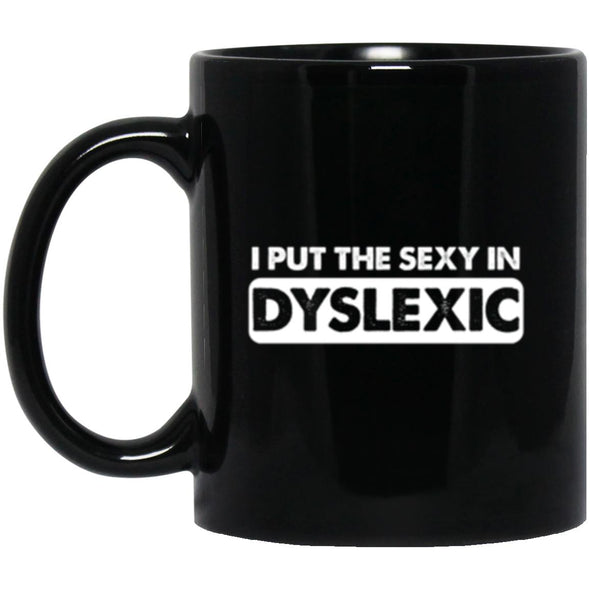 Sexy Dyslexic Black Mug 11oz (2-sided)