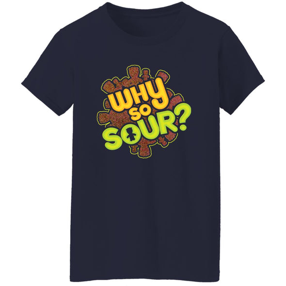 Why So Sour? Ladies Cotton Tee