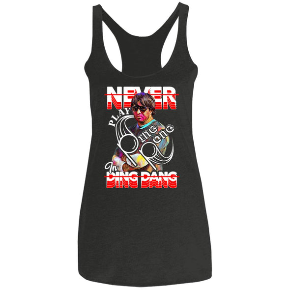 Ping Pong in Ding Dang Ladies Racerback Tank
