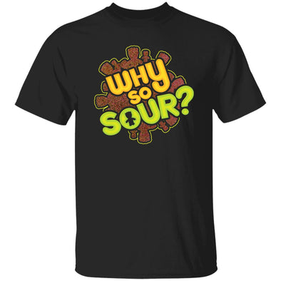 Why So Sour?Cotton Tee