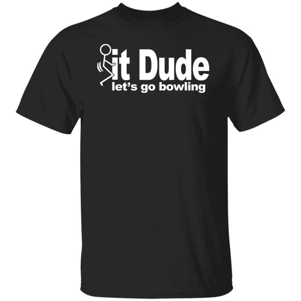 Fuck It Dude Cotton Tee