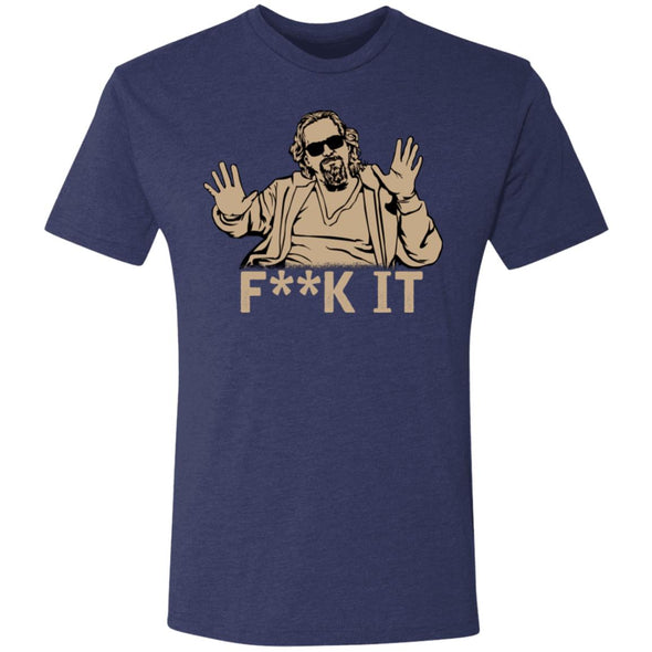 F**k It Premium Triblend Tee