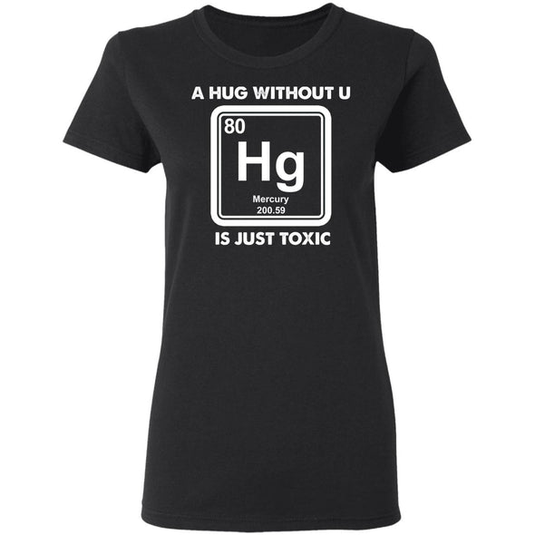 Toxic Hug Ladies Cotton Tee