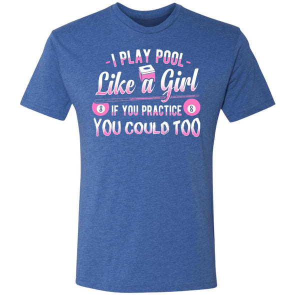 Pool Like a Girl Premium Triblend Tee