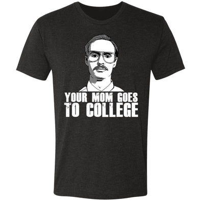 Your Mom Goes to College Premium Triblend Tee