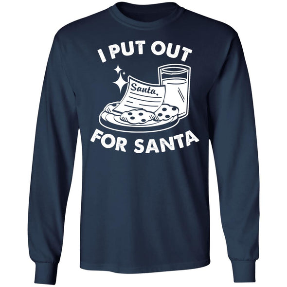 I Put Out For Santa Long Sleeve