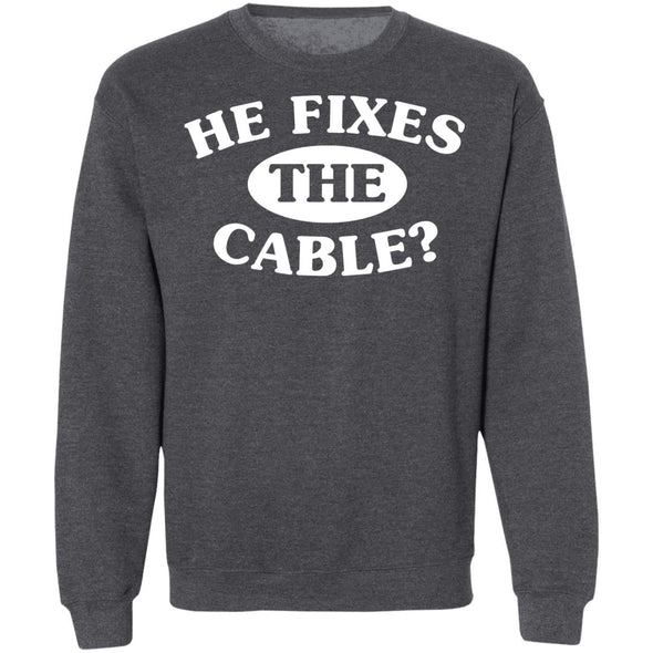 He Fixes The Cable? Crewneck Sweatshirt