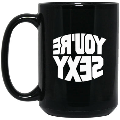 You're Sexy Black Mug 15oz (2-sided)