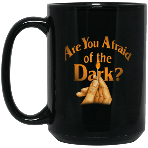 Are You Afraid Black Mug 15oz (2-sided)