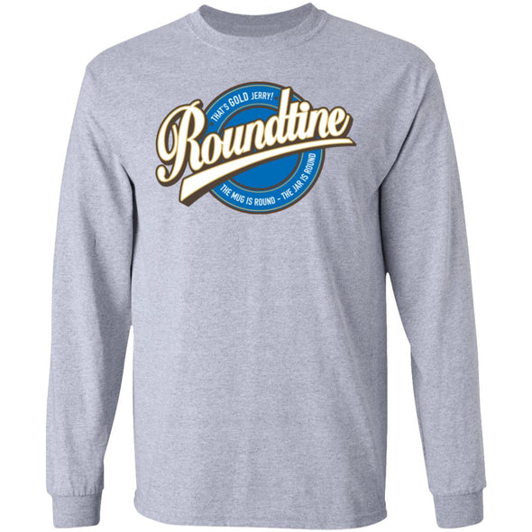 Roundtine Long Sleeve