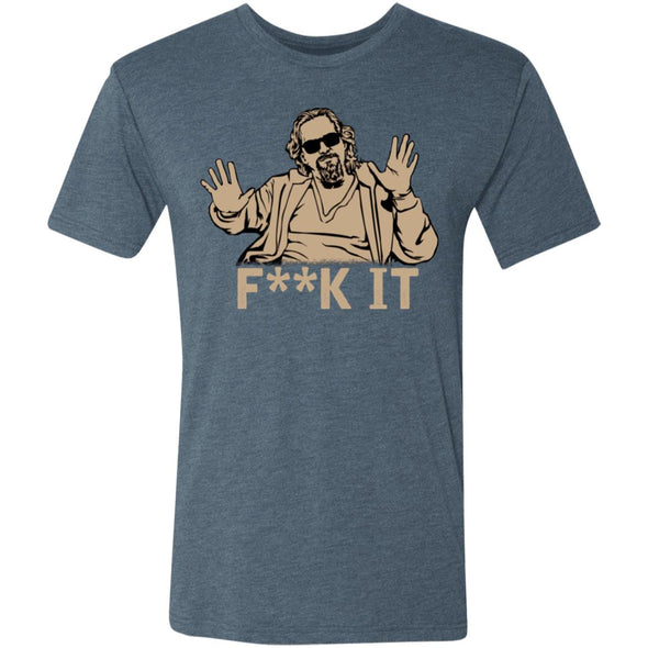 F**k It Premium Triblend Tee