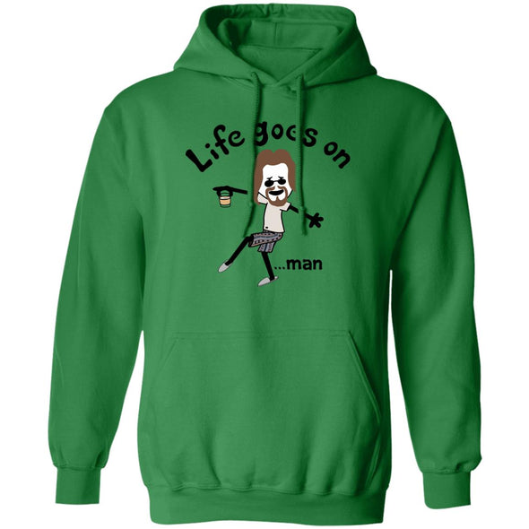 Life Goes On Man Hoodie