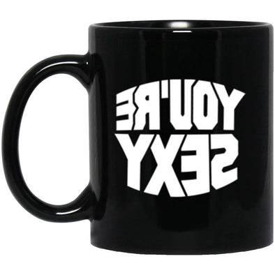 You're Sexy Black Mug 11oz (2-sided)
