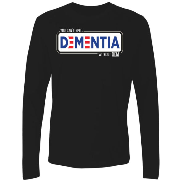 Dementia Premium Long Sleeve