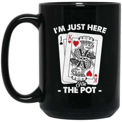 Here For The Pot Black Mug 15oz (2-sided)
