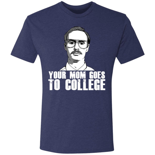 Your Mom Goes to College Premium Triblend Tee