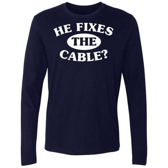 He Fixes The Cable? Premium Long Sleeve