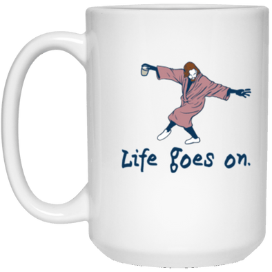 Life Goes On White Mug 15oz (2-sided)