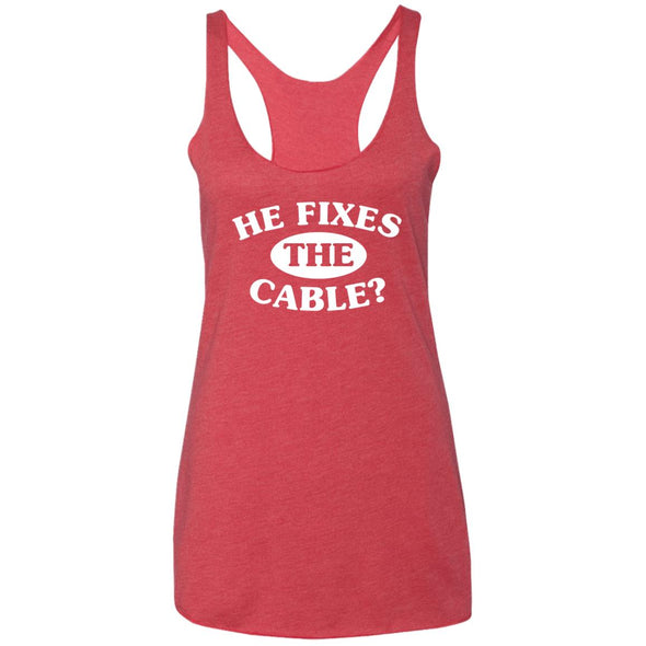 He Fixes The Cable? Ladies Racerback Tank