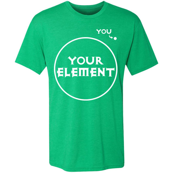 Out of Your Element Premium Triblend Tee