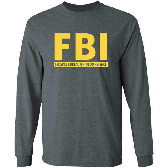 FBI Incompetence Long Sleeve