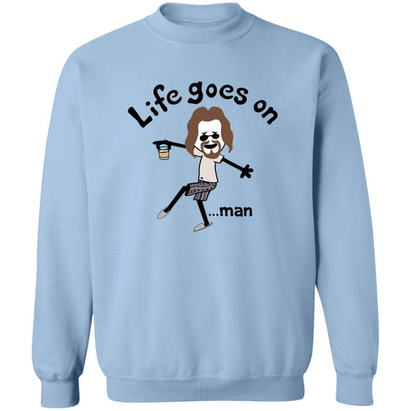 Life Goes On Man Crewneck Sweatshirt