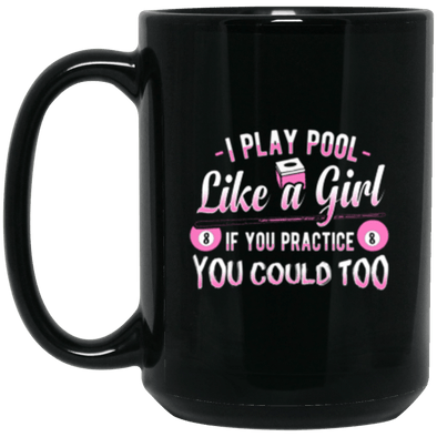 Pool Like a Girl Black Mug 15oz (2-sided)