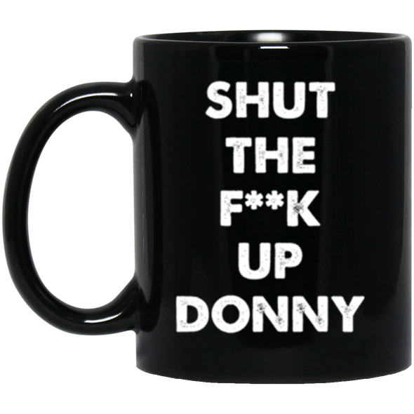 Shut Up Donny Black Mug 11oz (2-sided)