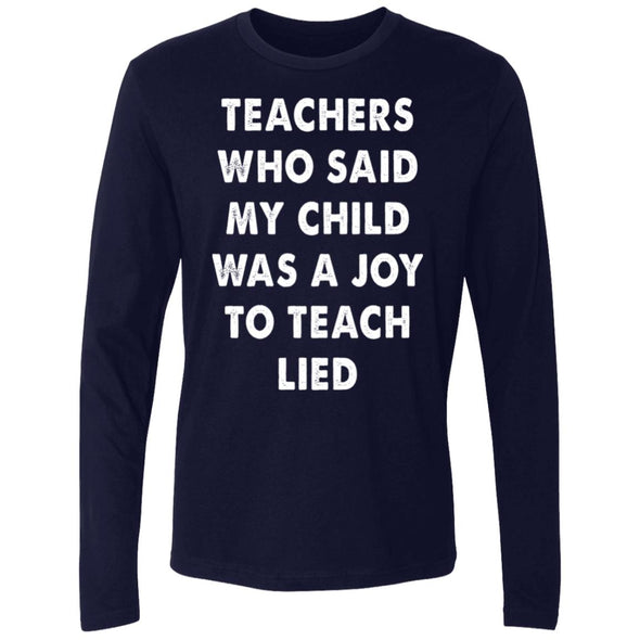 Teachers Lied Premium Long Sleeve