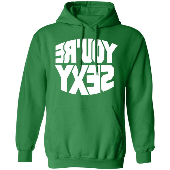 You're Sexy Hoodie