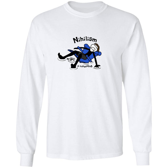 Nihilism is exhausting Long Sleeve