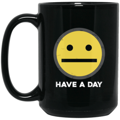 Have A Day Black Mug 15oz (2-sided)