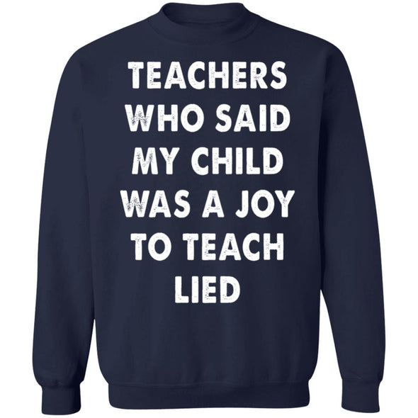 Teachers Lied Crewneck Sweatshirt