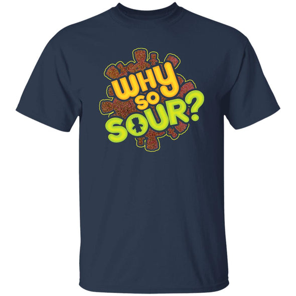 Why So Sour?Cotton Tee