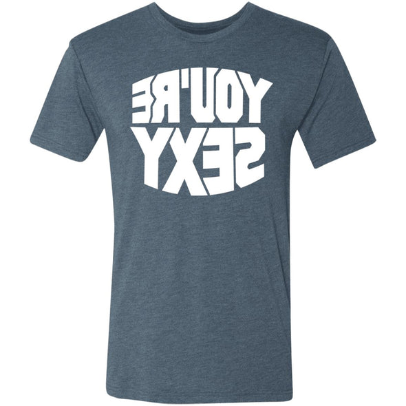 You're Sexy Premium Triblend Tee