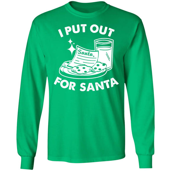 I Put Out For Santa Long Sleeve