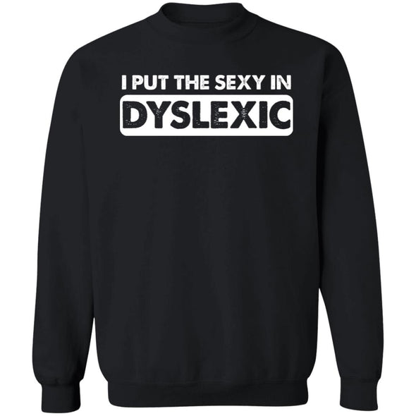 Sexy Dyslexic Crewneck Sweatshirt