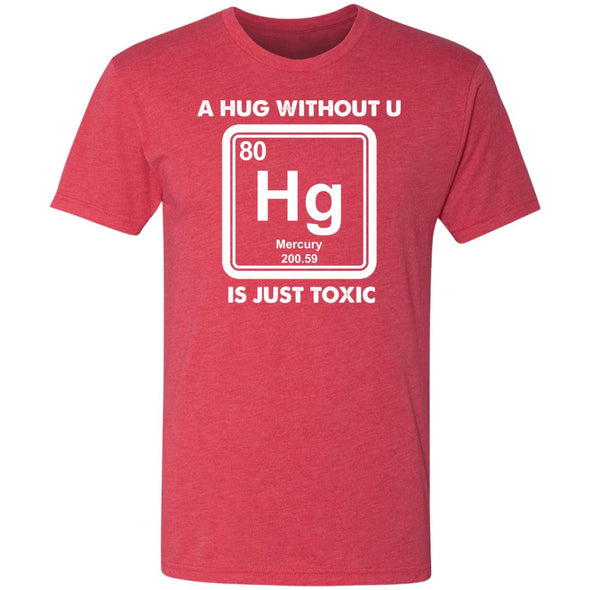 Toxic Hug Premium Triblend Tee