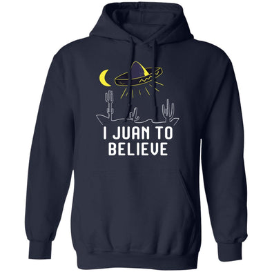 I Juan To Believe Hoodie