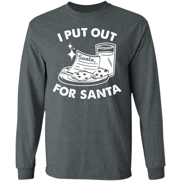 I Put Out For Santa Long Sleeve