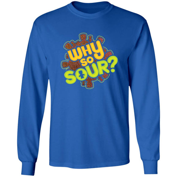 Why So Sour? Long Sleeve