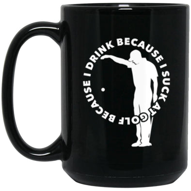 Because Golf Black Mug 15oz (2-sided)