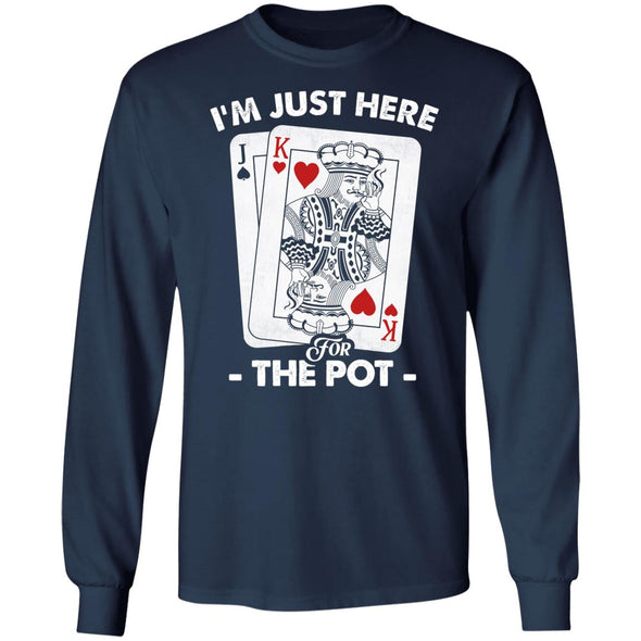 Here For The Pot Long Sleeve