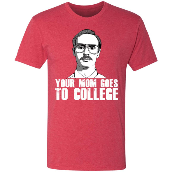 Your Mom Goes to College Premium Triblend Tee