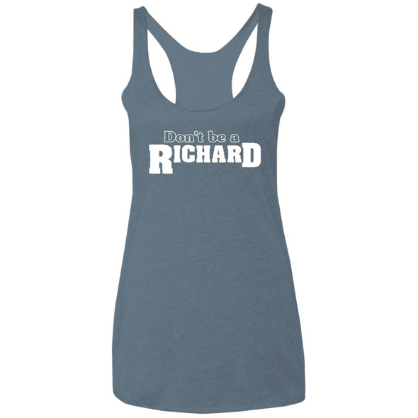 Don't be a Richard Ladies Racerback Tank